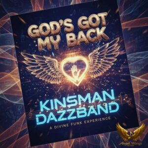 Kinsman Dazz Band | GODs Got My Back