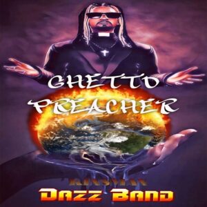 Kinsman Dazz Band | Ghetto Preacher